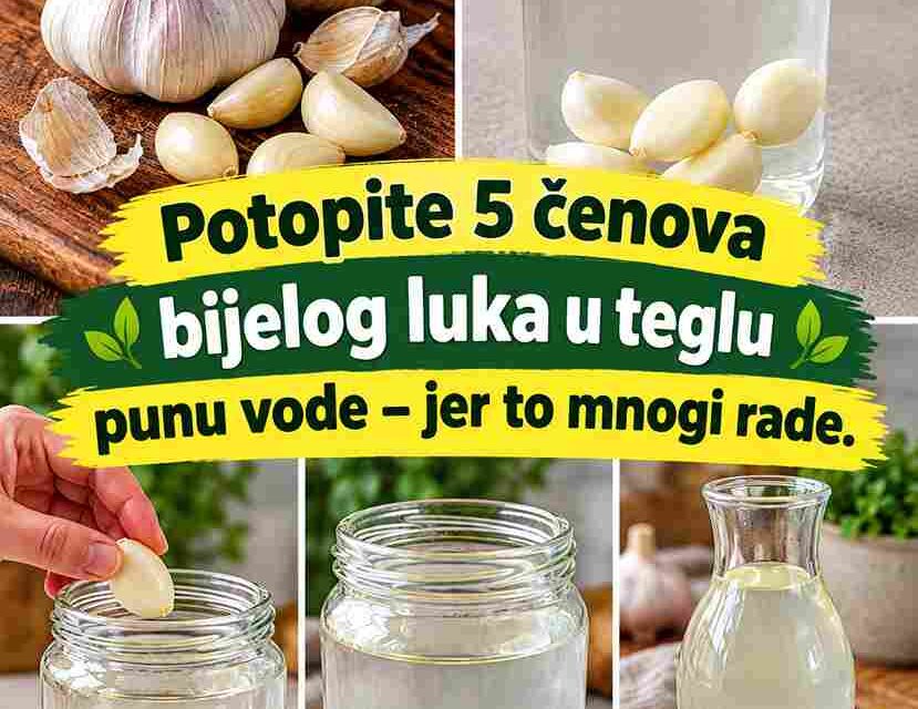 Potopite 5 čenova bijelog luka u teglu punu vode – zašto to mnogi rade