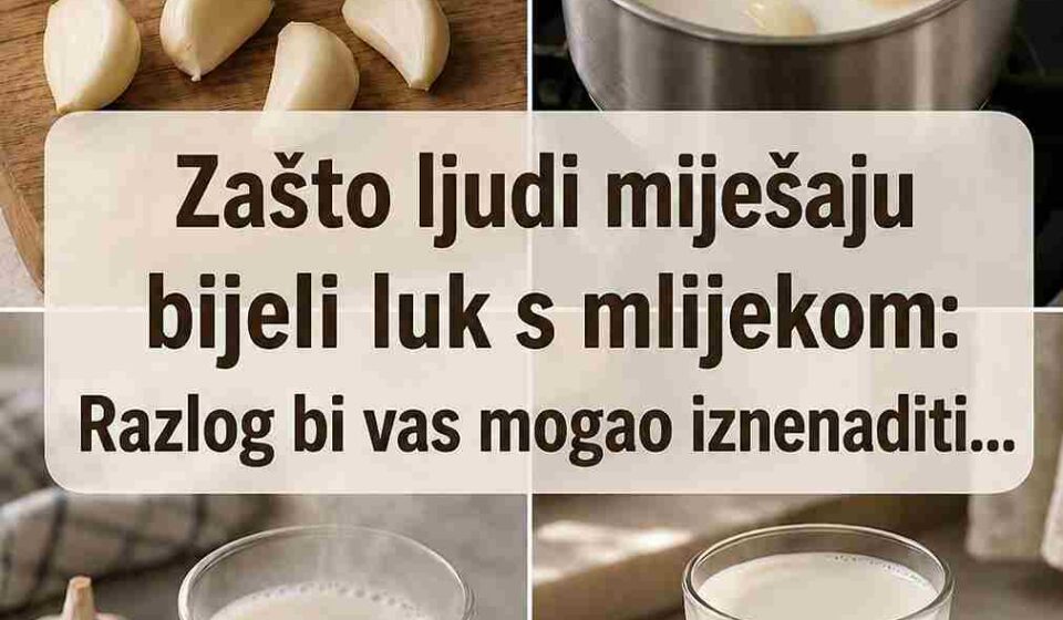Pomiješajte bijeli luk s mlijekom i možda ćete se iznenaditi