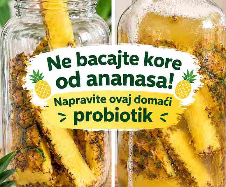 Kako od kora ananasa napraviti domaći probiotički napitak